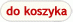 Do koszyka